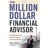 The Million-Dollar Financial Advisor: Powerful Lessons and Proven Strategies from Top Producers