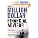 The Million-Dollar Financial Advisor: Powerful Lessons and Proven Strategies from Top Producers