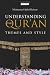 Understanding the Qur'an: Themes and Style