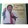 X-Raying The Prospects Michael Aun's Game Plan (Increase Your Sales By Increasing Your Perceptive Abilities)