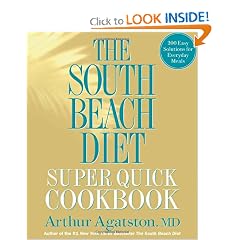 The South Beach Diet Super Quick Cookbook: 200 Easy Solutions for Everyday Meals by Arthur Agatston