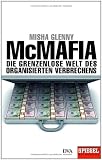McMafia: Die grenzenlose Welt des organisierten Verbrechens - Ein SPIEGEL-Buch - Misha Glenny