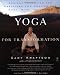 Yoga for Transformation: Ancient Teachings and Practices for Healing the Body, Mind,and Heart (Compass)