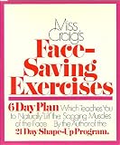 Miss Craig's Face-Saving Exercises; A 6-Day Plan Which Teaches You How to Naturally Lift the Sagging Muscles of the Face