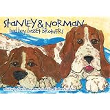 Stanley & Norman: Bad Boy Basset Brothers ~ Frank Monahan