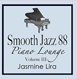 Smooth Jazz 88 Piano Lounge vol. 3