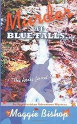 Murder at Blue Falls: the horse found the body ... (Volume 1)