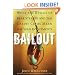 Bailout: What the Rescue of Bear Stearns and the Credit Crisis Mean for Your Investments