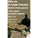 Mille ans de langue fran�aise, histoire d'une passion : Tome 1, Des origines au fran�ais moderne