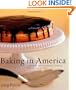 Baking in America: Traditional and Contemporary Favorites from the Past 200 Years