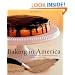 Baking in America: Traditional and Contemporary Favorites from the Past 200 Years