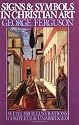 Signs and Symbols in Christian Art: With Illustrations from Paintings from the Renaissance (Galaxy Books)