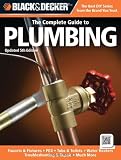 Black & Decker The Complete Guide to Plumbing, Updated 5th Edition: Faucets & Fixtures - PEX - Tubs & Toilets - Water Heaters - Troubleshooting & Repair - Much More (Black & Decker Complete Guide)