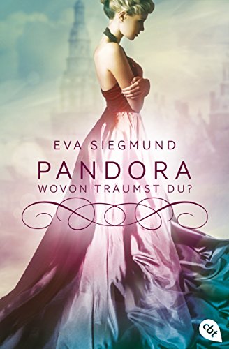 Pandora - Wovon träumst du? (German Edition)