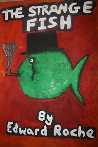 The Strange Fish, by Edward Roche