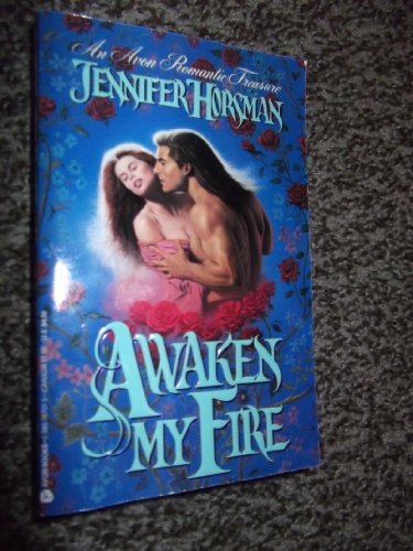 Awaken My Fire (An Avon Romantic Treasure)