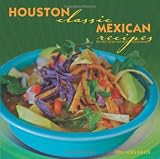  : Houston Classic Mexican Recipes