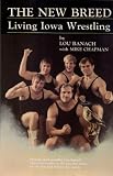 The New Breed: Living Iowa Wrestling