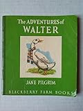 The adventures of Walter