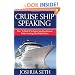 Cruise Ship Speaking: How to Build a Six Figure Speaking Business While Traveling the World For Free
