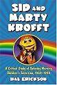 Sid and Marty Krofft: A Critical Study of Saturday Morning Childrens Television, 19691993