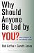 Books : Why Should Anyone Be Led by You: A Harvard Business School Press Book Summary in Partnership with getAbstract