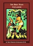 The Holy Mass Explained