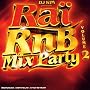 Dj Kim Pr�sente Ra� Rnb Mix Party /Vol.2