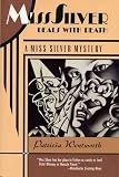 Miss Silver Deals With Death: A Miss Silver Mystery Medium