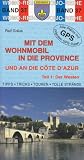 Mit dem Wohnmobil in die Provence (West) und an die C&ocirc;te D'Azur - Ralf Gr&eacute;us