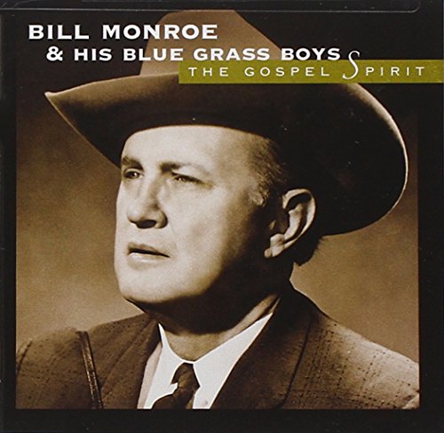 Bill Monroe - The Gospel Spirit - Zortam Music