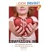 Compassion, Inc.: How Corporate America Blurs the Line between What We Buy, Who We Are, and Those We Help