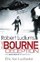 Robert Ludlum's The Bourne Deception (Bourne 7)