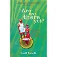 Are We There Yet?: Chasing a Childhood Through South Africa by David Smiedt