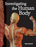 Investigating the Human Body: Life Science (Science Readers)
