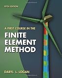 A First Course in the Finite Element Method