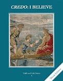 Credo: I Believe (Faith and Life Series, Book 5) revised edition