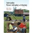 Understanding Physical Anthropology and Archaeology by  Barry Lewis, Robert Jurmain, and Lynn Kilgore