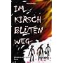 Im Kirschbl�tenweg - Die H�lle ist gleich nebenan von Rupert Mattgey