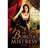 the borgia mistress a novel poisoner mysteries book 3