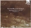 Konstantin Wolff ~ Victor Hugo en musique