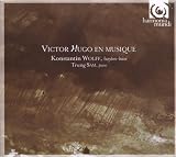 Victor Hugo in Music: Melodies on the poems of Victor Hugo - Konstantin Wolff (bartione) Trung Sam (piano)