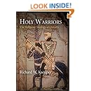 Holy Warriors: The Religious Ideology of Chivalry (The Middle Ages Series)