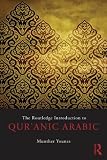 The Routledge Introduction to Qur'anic Arabic