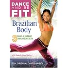 Dance and Be Fit: Brazilian Body by 
