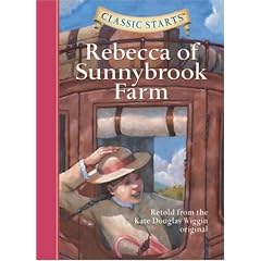 Classic Starts: Rebecca of Sunnybrook Farm