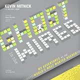 Ghost in the Wires: My Adventures as the World's Most Wanted Hacker ~ Kevin Mitnick