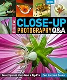 Digital close-up photography Q & A : great tips and hints from a top pro