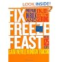 Fix, Freeze, Feast: Prepare in Bulk and Enjoy by the Serving - More than 125 Recipes