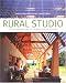 Rural Studio: Samuel Mockbee and an Architecture of Decency